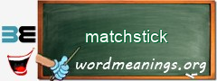 WordMeaning blackboard for matchstick